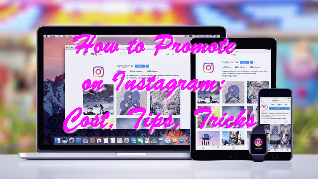 How to Promote on Instagram: Cost, Tips, Tricks