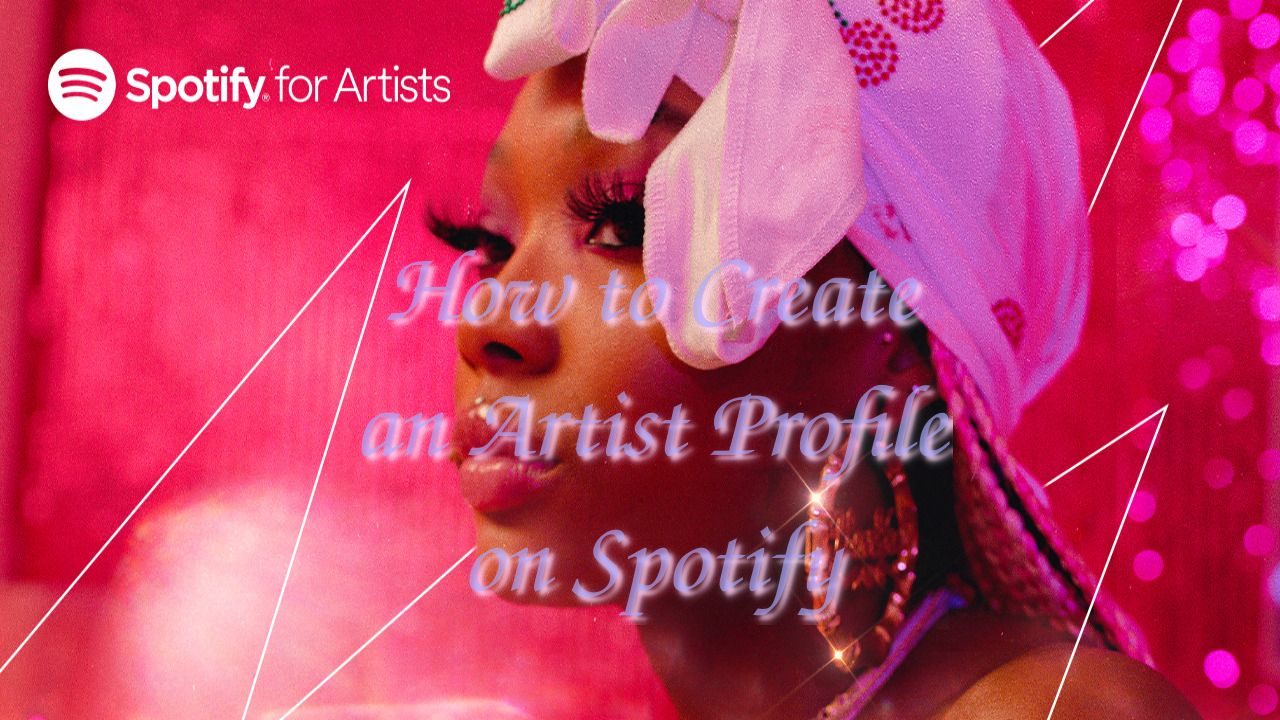 How to Create an Artist Profile on Spotify