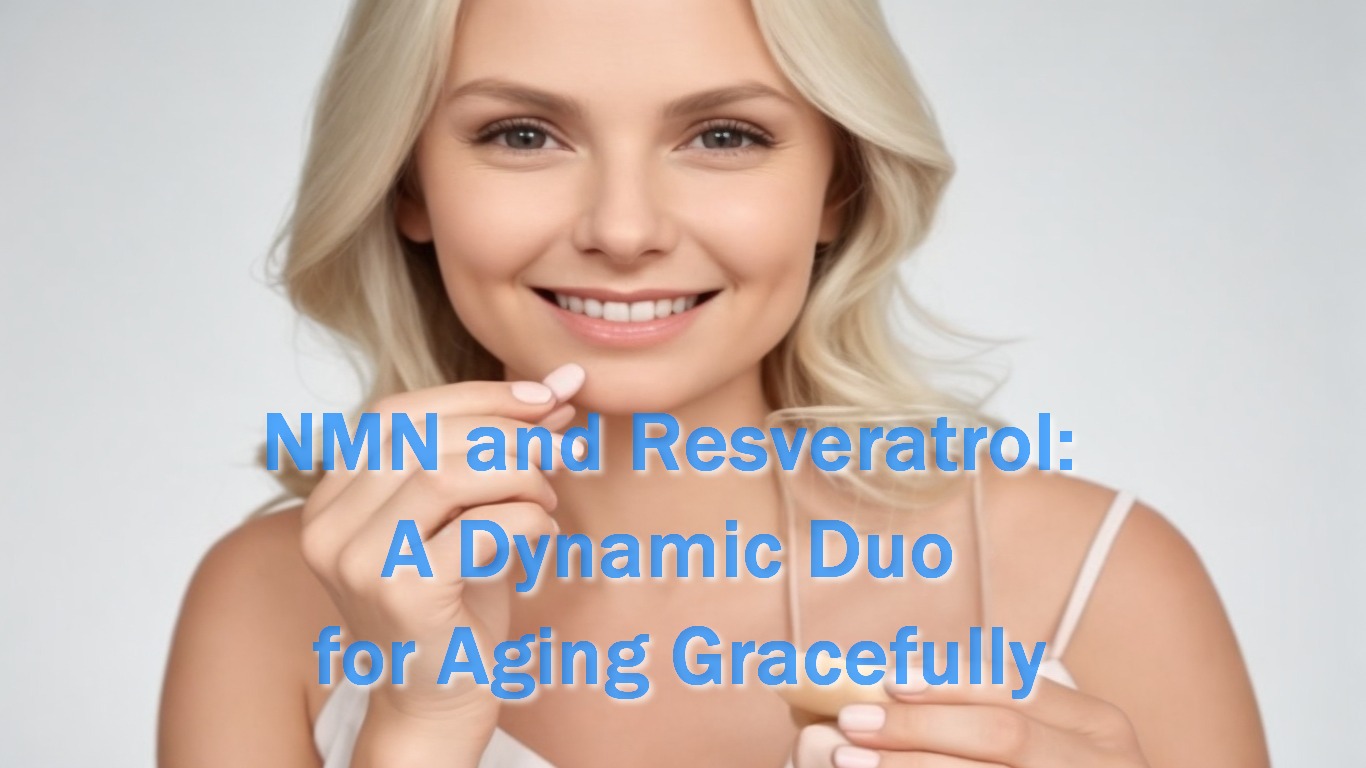 NMN and Resveratrol: A Dynamic Duo for Aging Gracefully